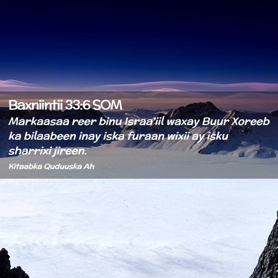 Picture 02 - Baxniintii 33:6 SOM - Markaasaa reer binu Israa'iil waxay Buur Xoreeb - Bible Verse Picture