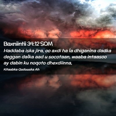 Picture 02 - Baxniintii 34:12 SOM - Haddaba iska jira, oo axdi ha la dhiganina dadka - Bible Verse Picture