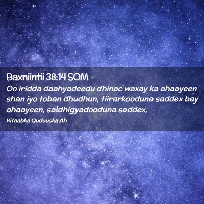 Picture 02 - Baxniintii 38:14 SOM - Oo iridda daahyadeedu dhinac waxay ka ahaayeen - Bible Verse Picture