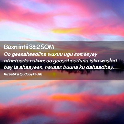 Picture 02 - Baxniintii 38:2 SOM - Oo geesaheediina wuxuu ugu sameeyey afarteeda - Bible Verse Picture