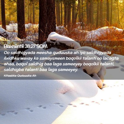 Picture 02 - Baxniintii 38:27 SOM - Oo saldhigyada meesha quduuska ah iyo saldhigyada - Bible Verse Picture