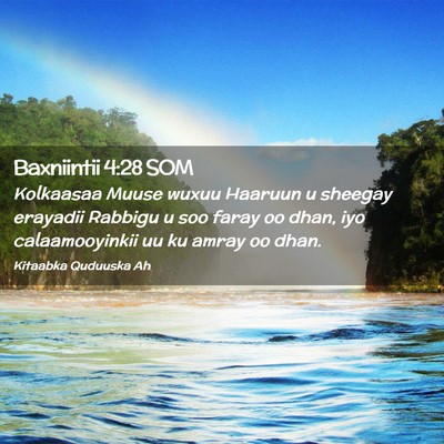 Picture 02 - Baxniintii 4:28 SOM - Kolkaasaa Muuse wuxuu Haaruun u sheegay erayadii - Bible Verse Picture