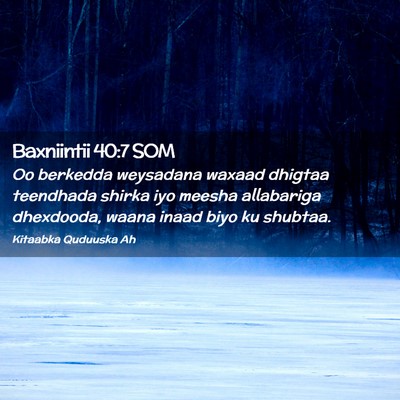 Picture 02 - Baxniintii 40:7 SOM - Oo berkedda weysadana waxaad dhigtaa teendhada - Bible Verse Picture