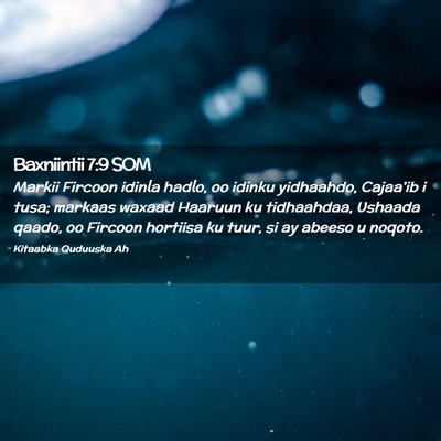 Picture 02 - Baxniintii 7:9 SOM - Markii Fircoon idinla hadlo, oo idinku yidhaahdo, - Bible Verse Picture