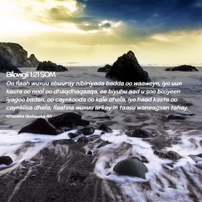 Picture 02 - Bilowgii 1:21 SOM - Oo Ilaah wuxuu abuuray nibiriyada badda oo - Bible Verse Picture