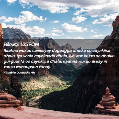 Picture 02 - Bilowgii 1:25 SOM - Ilaahna wuxuu sameeyey dugaagga dhulka oo - Bible Verse Picture