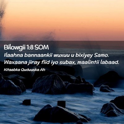 Picture 02 - Bilowgii 1:8 SOM - Ilaahna bannaankii wuxuu u bixiyey Samo. Waxaana - Bible Verse Picture