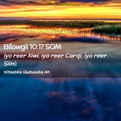 Picture 02 - Bilowgii 10:17 SOM - iyo reer Xiwi, iyo reer Carqi, iyo reer - Bible Verse Picture