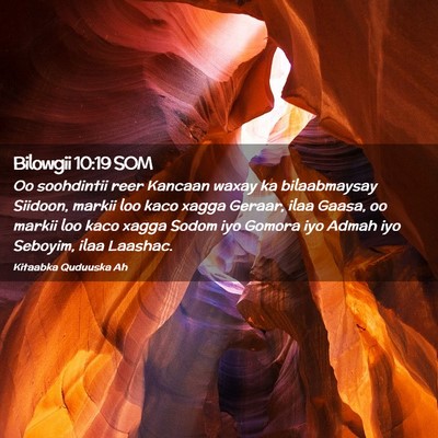 Picture 02 - Bilowgii 10:19 SOM - Oo soohdintii reer Kancaan waxay ka bilaabmaysay - Bible Verse Picture