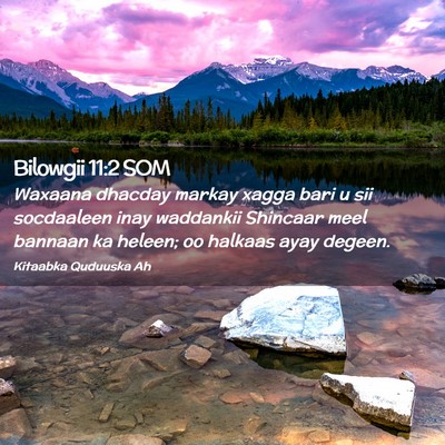 Picture 02 - Bilowgii 11:2 SOM - Waxaana dhacday markay xagga bari u sii - Bible Verse Picture