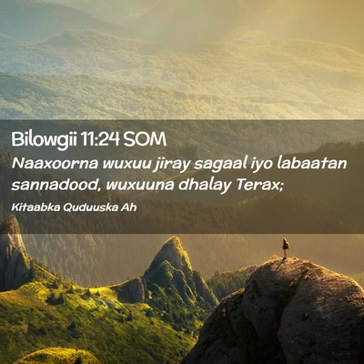 Picture 02 - Bilowgii 11:24 SOM - Naaxoorna wuxuu jiray sagaal iyo labaatan - Bible Verse Picture
