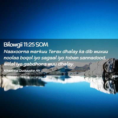 Picture 02 - Bilowgii 11:25 SOM - Naaxoorna markuu Terax dhalay ka dib wuxuu noolaa - Bible Verse Picture