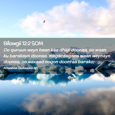 Picture 02 - Bilowgii 12:2 SOM - Oo quruun weyn baan kaa dhigi doonaa, oo waan ku - Bible Verse Picture