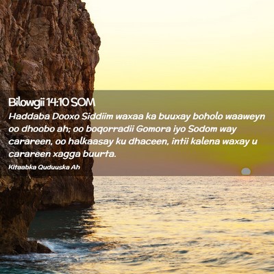 Picture 02 - Bilowgii 14:10 SOM - Haddaba Dooxo Siddiim waxaa ka buuxay boholo - Bible Verse Picture
