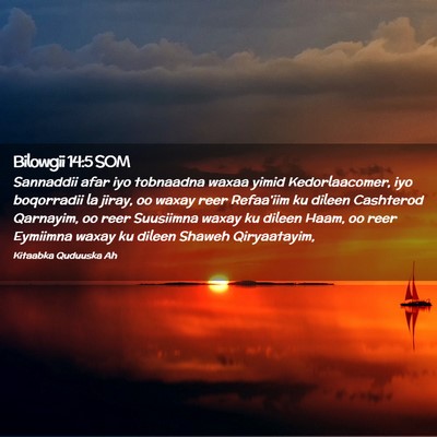 Picture 02 - Bilowgii 14:5 SOM - Sannaddii afar iyo tobnaadna waxaa yimid - Bible Verse Picture