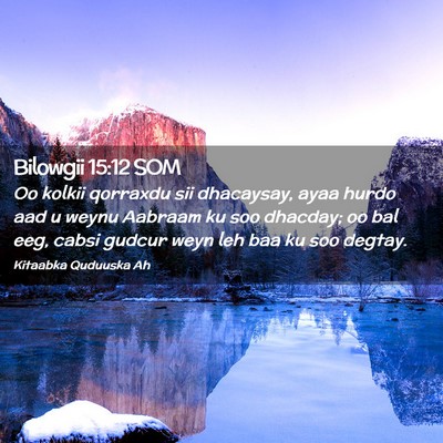 Picture 02 - Bilowgii 15:12 SOM - Oo kolkii qorraxdu sii dhacaysay, ayaa hurdo aad - Bible Verse Picture