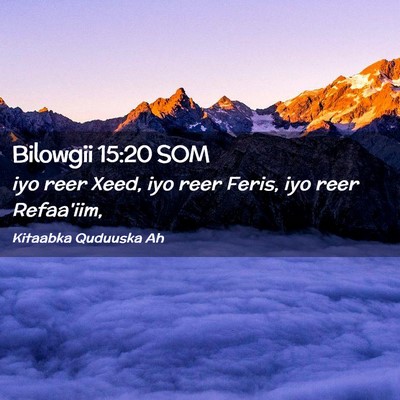 Picture 02 - Bilowgii 15:20 SOM - iyo reer Xeed, iyo reer Feris, iyo reer - Bible Verse Picture