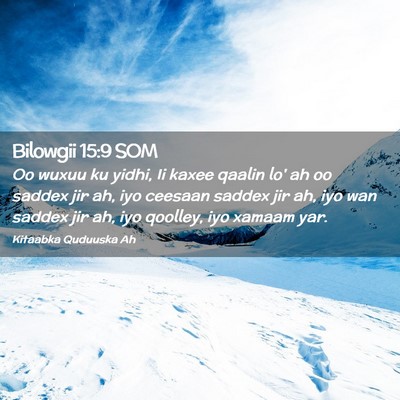 Picture 02 - Bilowgii 15:9 SOM - Oo wuxuu ku yidhi, Ii kaxee qaalin lo' ah oo - Bible Verse Picture