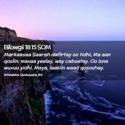 Picture 02 - Bilowgii 18:15 SOM - Markaasaa Saarah dafirtay oo tidhi, Ma aan - Bible Verse Picture
