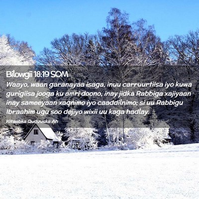 Picture 02 - Bilowgii 18:19 SOM - Waayo, waan garanayaa isaga, inuu carruurtiisa - Bible Verse Picture