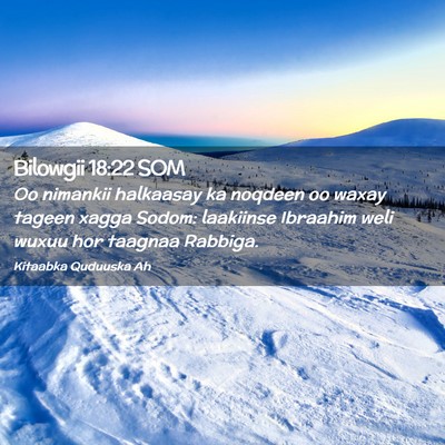 Picture 02 - Bilowgii 18:22 SOM - Oo nimankii halkaasay ka noqdeen oo waxay tageen - Bible Verse Picture