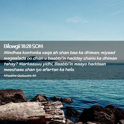 Picture 02 - Bilowgii 18:28 SOM - Mindhaa kontonka xaqa ah shan baa ka dhiman; - Bible Verse Picture