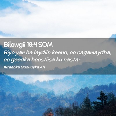 Picture 02 - Bilowgii 18:4 SOM - Biyo yar ha laydiin keeno, oo cagamaydha, oo - Bible Verse Picture