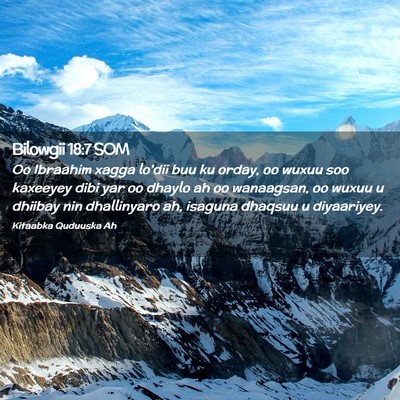 Picture 02 - Bilowgii 18:7 SOM - Oo Ibraahim xagga lo'dii buu ku orday, oo wuxuu - Bible Verse Picture