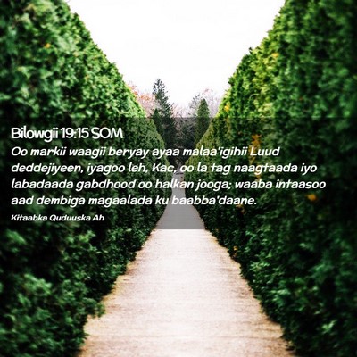Picture 02 - Bilowgii 19:15 SOM - Oo markii waagii beryay ayaa malaa'igihii Luud - Bible Verse Picture