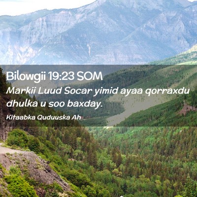 Picture 02 - Bilowgii 19:23 SOM - Markii Luud Socar yimid ayaa qorraxdu dhulka u - Bible Verse Picture