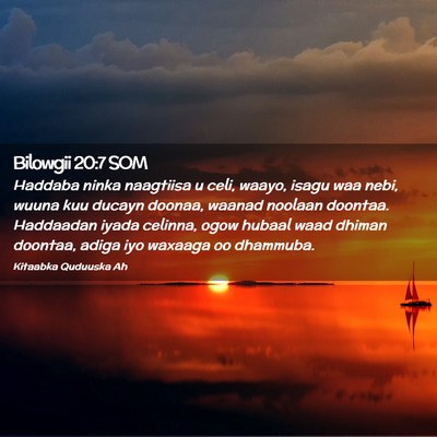 Picture 02 - Bilowgii 20:7 SOM - Haddaba ninka naagtiisa u celi, waayo, isagu waa - Bible Verse Picture