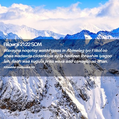 Picture 02 - Bilowgii 21:22 SOM - Waxayna noqotay wakhtigaas in Abimeleg iyo Fiikol - Bible Verse Picture