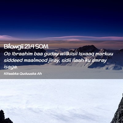 Picture 02 - Bilowgii 21:4 SOM - Oo Ibraahim baa guday wiilkiisii Isxaaq markuu - Bible Verse Picture