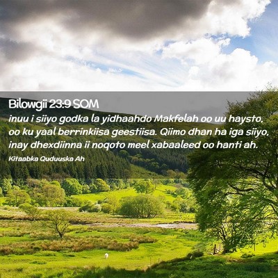 Picture 02 - Bilowgii 23:9 SOM - inuu i siiyo godka la yidhaahdo Makfelah oo uu - Bible Verse Picture