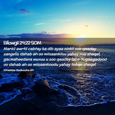 Picture 02 - Bilowgii 24:22 SOM - Markii awrtii cabtay ka dib ayaa ninkii soo - Bible Verse Picture