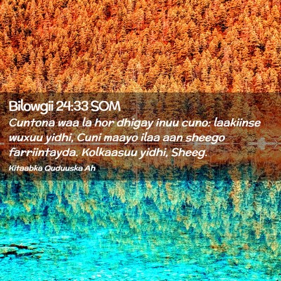 Picture 02 - Bilowgii 24:33 SOM - Cuntona waa la hor dhigay inuu cuno: laakiinse - Bible Verse Picture