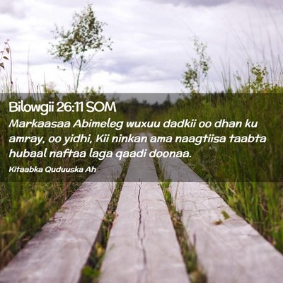 Picture 02 - Bilowgii 26:11 SOM - Markaasaa Abimeleg wuxuu dadkii oo dhan ku amray, - Bible Verse Picture
