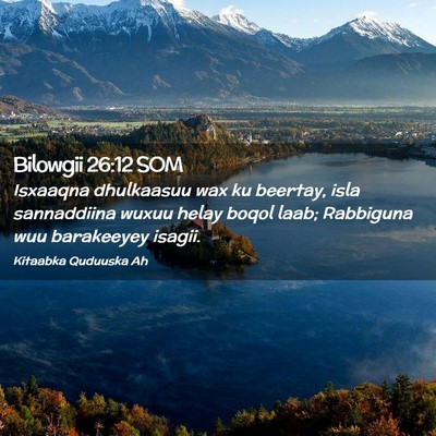 Picture 02 - Bilowgii 26:12 SOM - Isxaaqna dhulkaasuu wax ku beertay, isla - Bible Verse Picture