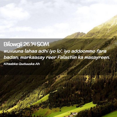 Picture 02 - Bilowgii 26:14 SOM - wuxuuna lahaa adhi iyo lo', iyo addoommo fara - Bible Verse Picture