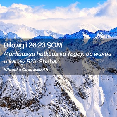 Picture 02 - Bilowgii 26:23 SOM - Markaasuu halkaas ka tegey, oo wuxuu u kacay - Bible Verse Picture