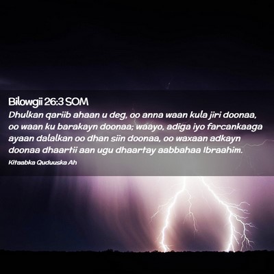 Picture 02 - Bilowgii 26:3 SOM - Dhulkan qariib ahaan u deg, oo anna waan kula - Bible Verse Picture