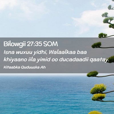 Picture 02 - Bilowgii 27:35 SOM - Isna wuxuu yidhi, Walaalkaa baa khiyaano iila - Bible Verse Picture