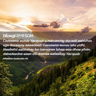 Picture 02 - Bilowgii 27:41 SOM - Ceesawna wuxuu Yacquub u nebcaaday ducadii - Bible Verse Picture