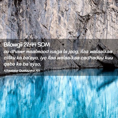 Picture 02 - Bilowgii 27:44 SOM - oo dhawr maalmood isaga la joog, ilaa walaalkaa - Bible Verse Picture