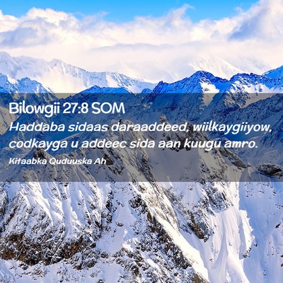 Picture 02 - Bilowgii 27:8 SOM - Haddaba sidaas daraaddeed, wiilkaygiiyow, - Bible Verse Picture
