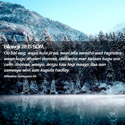 Picture 02 - Bilowgii 28:15 SOM - Oo bal eeg, waan kula jiraa, meel alla meeshii - Bible Verse Picture