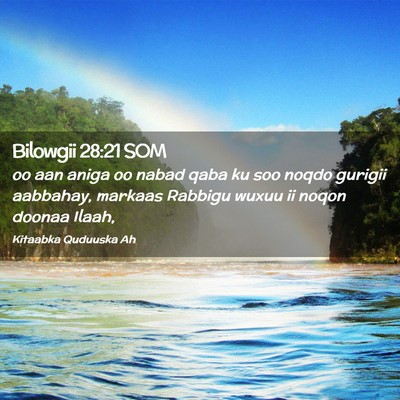 Picture 02 - Bilowgii 28:21 SOM - oo aan aniga oo nabad qaba ku soo noqdo gurigii - Bible Verse Picture