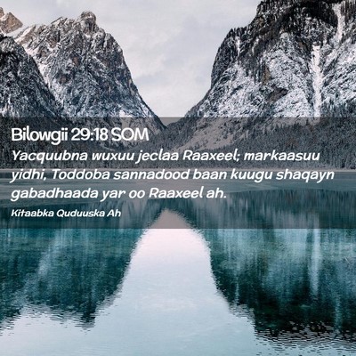 Picture 02 - Bilowgii 29:18 SOM - Yacquubna wuxuu jeclaa Raaxeel; markaasuu yidhi, - Bible Verse Picture