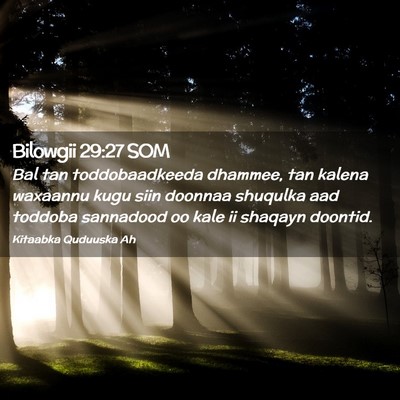 Picture 02 - Bilowgii 29:27 SOM - Bal tan toddobaadkeeda dhammee, tan kalena - Bible Verse Picture