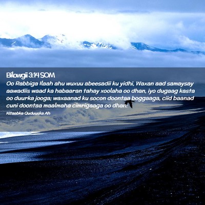 Picture 02 - Bilowgii 3:14 SOM - Oo Rabbiga Ilaah ahu wuxuu abeesadii ku yidhi, - Bible Verse Picture